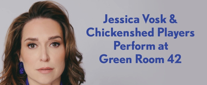 Jessica Vosk Joins Chickenshed NYC's Annual Fundraiser at the Green Room 42