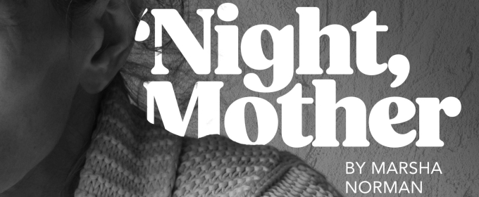 Ember Women's Theatre Presents 'NIGHT MOTHER by Marsha Norman