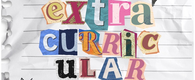 New Immersive Musical EXTRACURRICULAR to Turn Los Alamitos High School into Living Stage in June