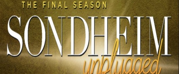 SONDHEIM UNPLUGGED: THE FINAL SEASON and More Set for 54 Below Next Week