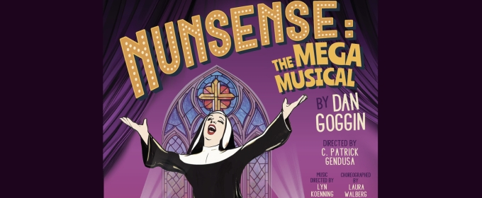 Review: NUNSENSE: THE MEGA MUSICAL at Mary Moody Northen