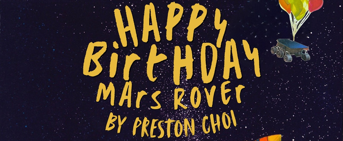 Sandbox Theatre Collective Set To Produce HAPPY BIRTHDAY MARS ROVER