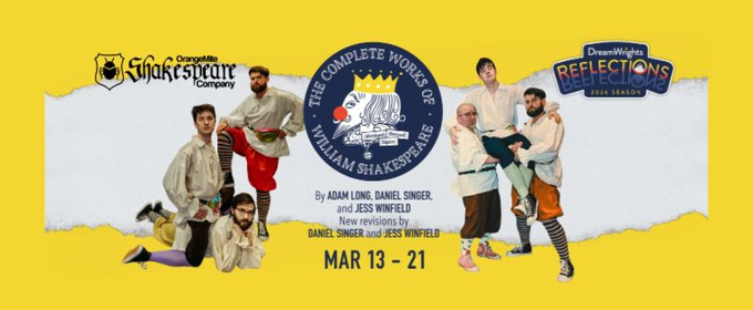 DreamWrights and OrangeMite Studios to Stage THE COMPLETE WORKS OF WILLIAM SHAKESPEARE (ABRIDGED) [REVISED] (AGAIN) in York