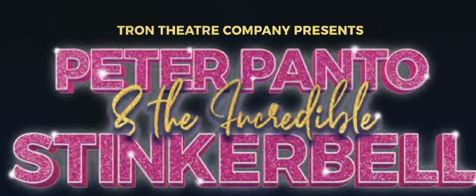 Review: PETER PANTO AND THE INCREDIBLE STINKERBELL, Tron Theatre