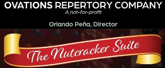 Previews: THE NUTCRACKER at Ovations Repertory Company