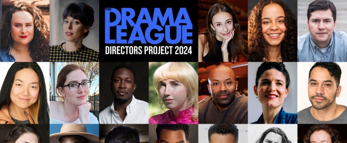 The Drama League Reveals Recipients of 2024 Directors Project