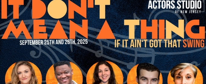 Cast Set for IT DON'T MEAN A THING, IF IT AIN'T GOT THAT SWING Presented by The Actors Studio Of New Jersey