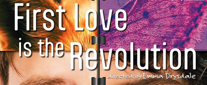 Wit Incorporated Presents FIRST LOVE IS THE REVOLUTION By Rita Kalnejais