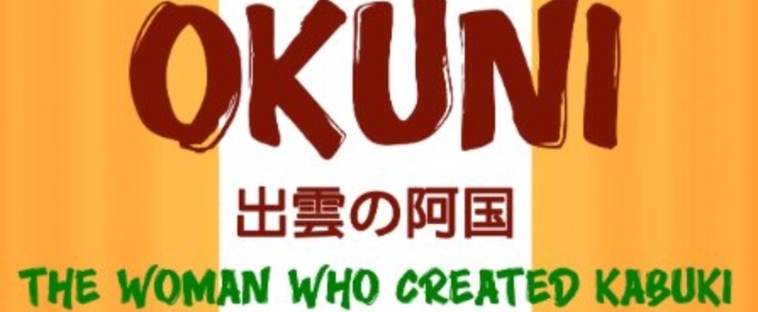 Amaterasu Za to Present OKUNI: The Woman Who Created Kabuki at Theatre Row