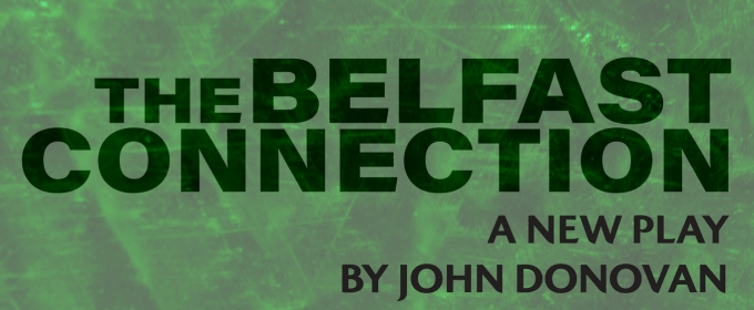 Cast Set For Industry Reading of THE BELFAST CONNECTION