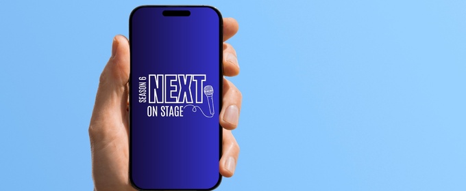 Follow Along with Next On Stage: Season 6 with BroadwayWorld's Stage Mag