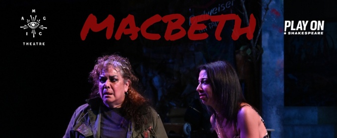 Migdalia Cruz's World Premiere MACBETH Extended at Magic Theatre