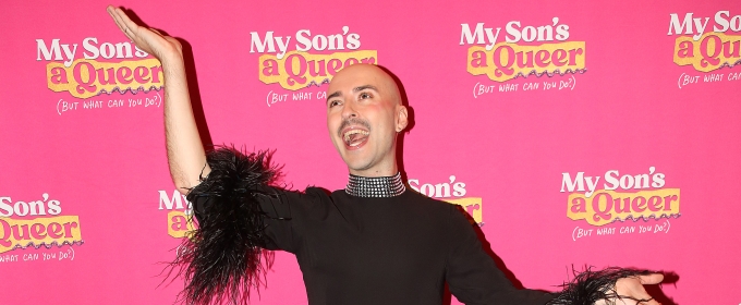 Photos: Inside Opening Night of MY SON'S A QUEER (BUT WHAT CAN YOU DO?) Photo