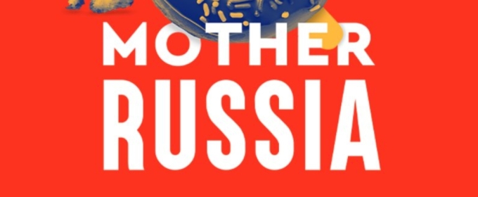 Spotlight: MOTHER RUSSIA at Seattle Rep