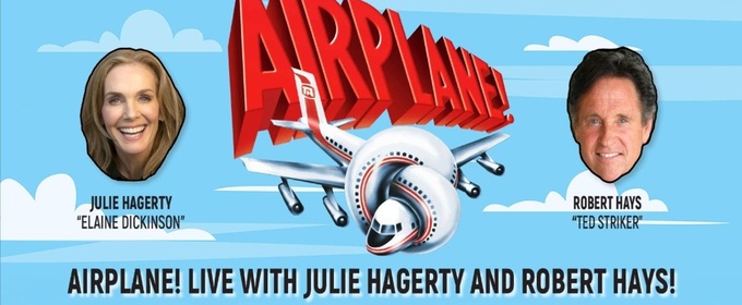 AIRPLANE! LIVE WITH JULIE HAGERTY AND ROBERT HAYS is Coming to the Curran Theatre