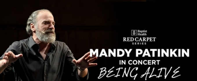 Spotlight: MANDY PATINKIN: BEING ALIVE! at Broward Center for the Performing Arts - Aventura