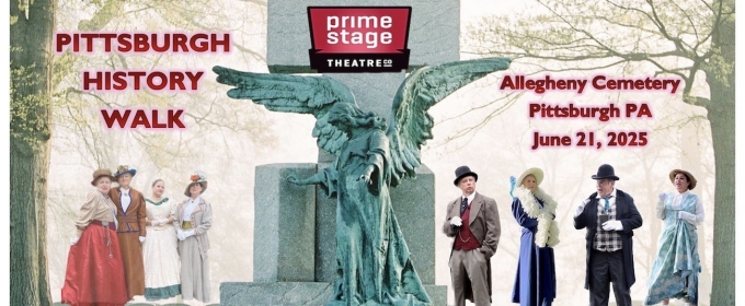 Prime Stage Theatre CEMETERY WALK Adds Theatrical Touch to Pittsburgh History