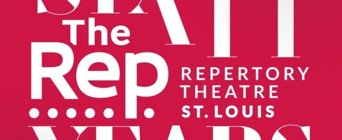 Previews: THE REPERTORY THEATRE OF ST LOUIS Announces Their 60th Anniversary Season