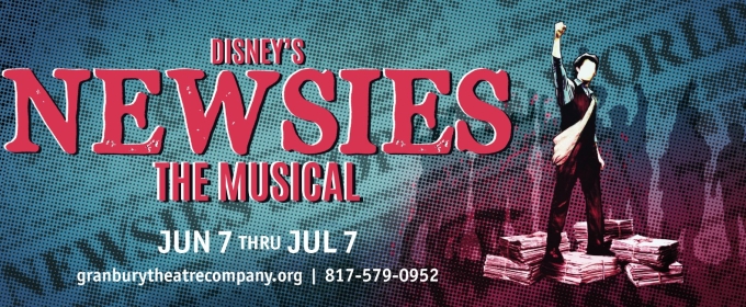 NEWSIES Comes to Granbury Theatre Company This Month