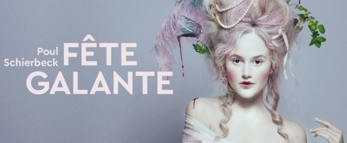 FETE GALANTE Comes to Det. KGL Teater