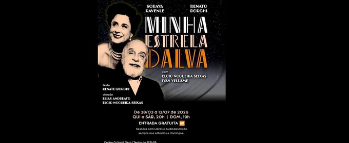 MINHA ESTRELA DALVA Premieres in São Paulo, Blending Memory and Music in Tribute to a Brazilian Icon