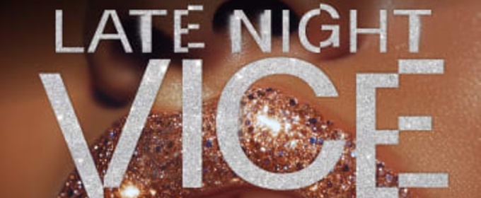 Review: LATE NIGHT VICE — Where scandalous skill meets unapologetic freedom.