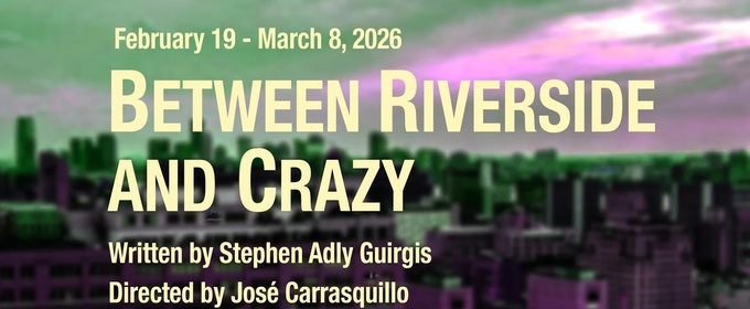 BETWEEN RIVERSIDE AND CRAZY Comes to 1st Stage