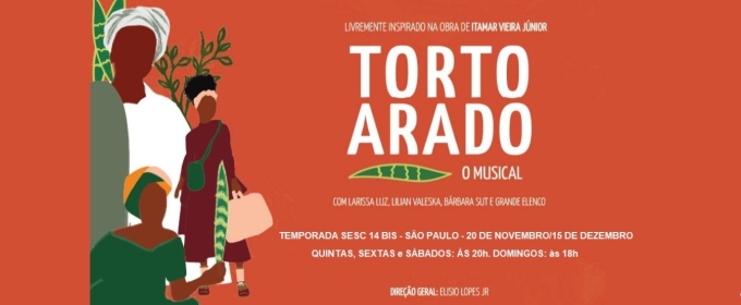 Inspired by Itamar Vieira Junior's bestseller TORTO ARADO – O MUSICAL (Crooked Plow – The Musical) Opens in São Paulo