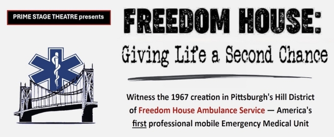 Prime Stage Theatre Presents FREEDOM HOUSE: GIVING LIFE A SECOND CHANCE