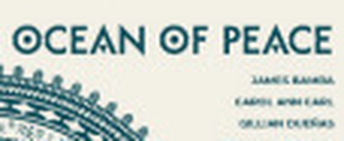 Maui Arts & Cultural Center To Present OCEAN OF PEACE In Schaefer International Gallery