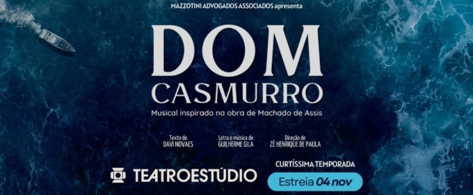 Masterpiece of Brazilian Literature, Musical Version of Machado de Assis’ DOM CASMURRO Opens in São Paulo