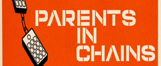 Developmental Workshop of PARENTS IN CHAINS by Jay Martel to be Presented at the Whitley Theatre