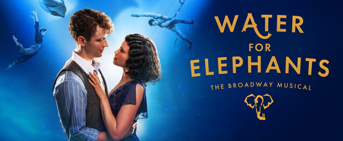 WATER FOR ELEPHANTS Comes To Columbus June, 2026