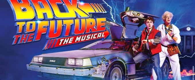 BACK TO THE FUTURE THE MUSICAL Begins Next Week In L.A. At Hollywood Pantages Theatre