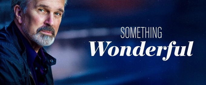 George Dvorsky Brings Solo Show SOMETHING WONDERFUL  To Good Theater