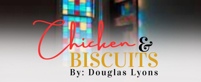 Little Theatre Of Norfolk To Bring the Laughs with CHICKEN & BISCUITS