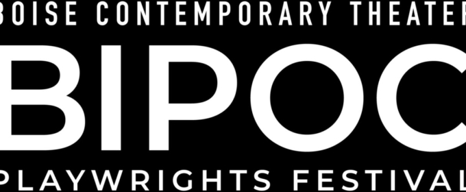 Boise Contemporary Theater To Host Fifth Annual BIPOC Playwrights Festival