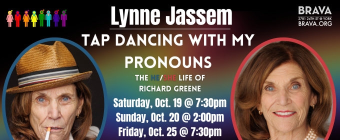 TAP DANCING WITH MY PRONOUNS: THE HE/SHE LIFE OF RICHARD GREENE Comes To BRAVA! For Women in the Arts