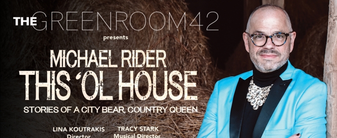 Michael Rider to Present Encore Performances Of THIS 'OL HOUSE at The Green Room 42