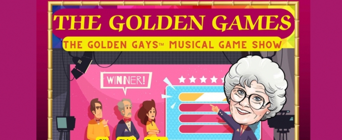 THE GOLDEN GAMES, a Game Show Tribute to The Golden Girls, to Play Palm Springs