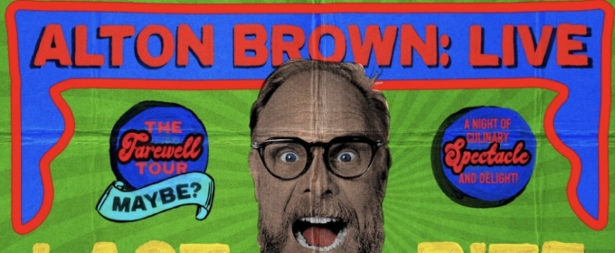 Tickets for ALTON BROWN LIVE: LAST BITE at the Orpheum Theatre on Sale This Week