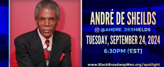 André de Shields to Kick Off Black Broadway Men's Spotlight Series