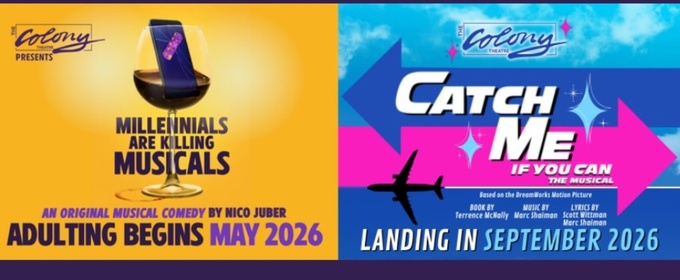 Tickets on Sale Now for MILLENIALS ARE KILLING MUSICALS and More at the Colony Theatre