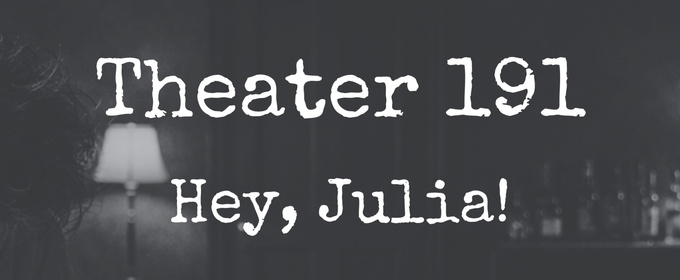 Open-Door Playhouse Will Present New Podcast Play HEY, JULIA!