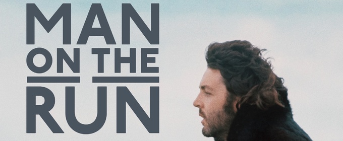 Park Theatre To Screen PAUL MCCARTNEY: MAN ON THE RUN