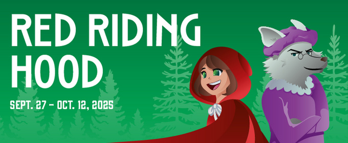 RED RIDING HOOD Will Open at Magik Theatre This Fall
