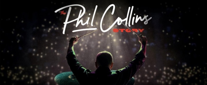 THE PHIL COLLINS STORY is Coming to BroadwaySF's Curran Theatre