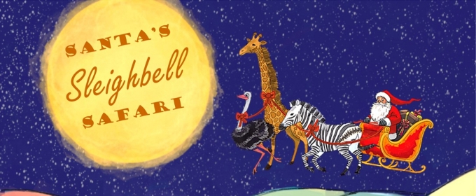 SANTA'S SLEIGHBELL SAFARI to be Presented at the Arena at the Artscape Theatre