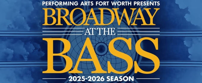 THE NOTEBOOK, SUFFS And More Announced for 2025-2026 Broadway At The Bass Season