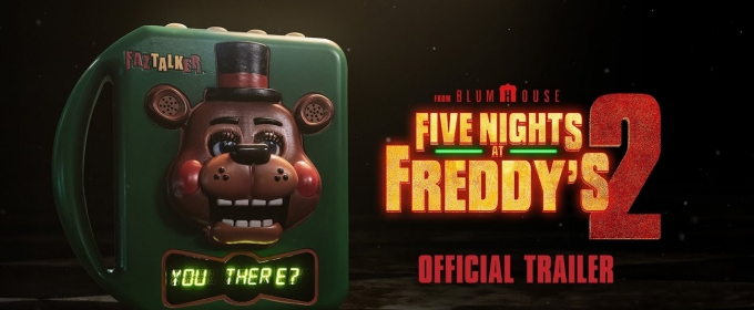 Video: Watch the Official Trailer for FIVE NIGHTS AT FREDDY'S 2
